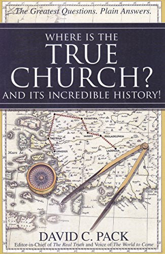 Where Is the True Church? And Its Incredible History [Paperback] David Pack