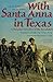 With Santa Anna in Texas: A Personal Narrative of the Revolution [Paperback] de la Pea, Jos Enrique; Perry, Carmen and Crisp, James E