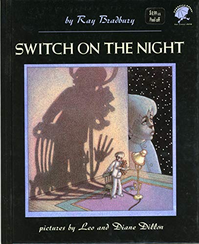 SWITCH ON THE NIGHT Umbrella Books Ray Bradbury; Leo Dillon and Diane Dillon