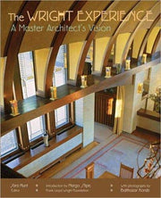The Wright Experience: A Master Architect's Vision used book depot