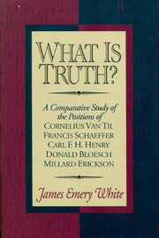 What Is Truth?: A Comparative Study of the Positions of Cornelius Van Til, Francis Schaeffer, Carl F. H. Henry, Donald Bloesch, Millard Erickson used book depot