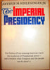 The Imperial Presidency [Hardcover] Schlesinger, Arthur M Jr