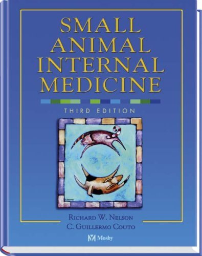 Small Animal Internal Medicine, Third Edition Nelson DVM, Richard W and Couto DVM, C Guillermo