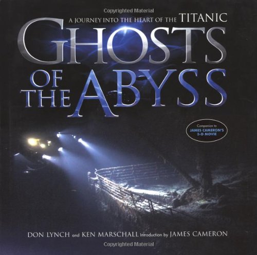 Ghosts Of The Abyss: A Journey Into The Heart Of The Titanic used book depot
