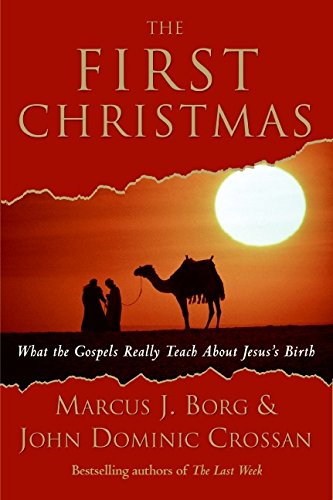 The First Christmas: What the Gospels Really Teach About Jesus's Birth used book depot