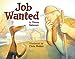 Job Wanted [Hardcover] Bateman, Teresa and Sheban, Chris