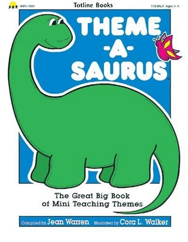 Totline Theme-A-Saurus ~ The Great Big Book of Mini Teaching Themes used book depot