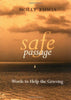 Safe Passage: Words to Help the Grieving Fumia, Molly