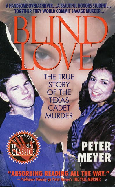 Blind Love : The True Story of the Texas Cadet Murders used book depot