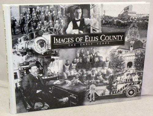 Images of Ellis County; the Early Years used book depot