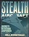 Stealth Aircraft: Secrets of Future Airpower Sweetman, Bill