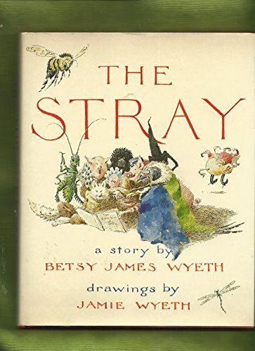 The Stray by Betsy James Wyeth (1979-05-03) used book depot