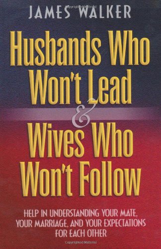 Husbands Who Won't Lead and Wives Who Won't Follow used book depot