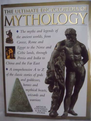 The Ultimate Encyclopedia of Mythology Cotterell, Arthur