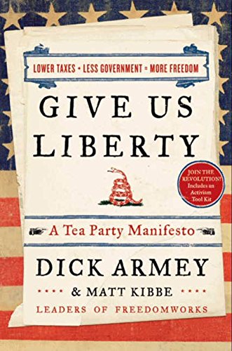 Give Us Liberty: A Tea Party Manifesto used book depot