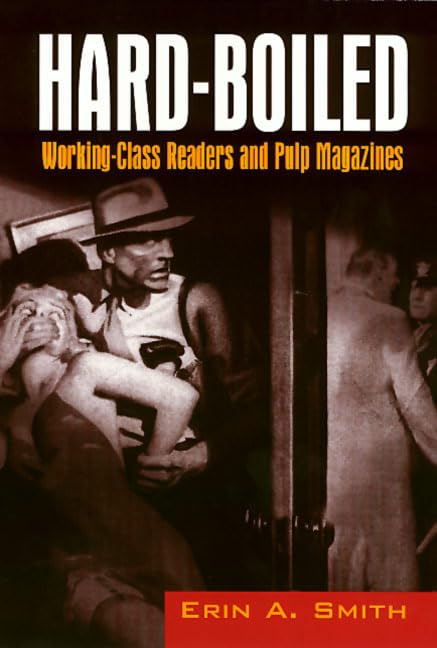 Hard-Boiled: Working Class Readers and Pulp Magazines used book depot