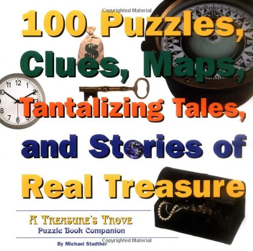 100 Puzzles, Clues, Maps, Tantalizing Tales, and Stories of Real Treasure used book depot