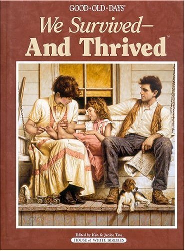 We Survived And Thrived: Good Old Days