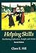 Helping Skills: Facilitating Exploration, Insight, and Action Hill, Clara E