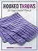 Hooked Throws: 20 Easy Crochet Projects Hubert, Margaret