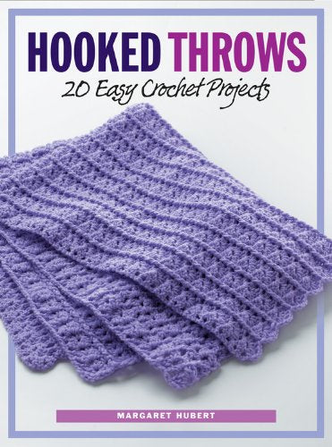 Hooked Throws: 20 Easy Crochet Projects Hubert, Margaret