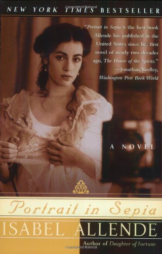 Portrait in Sepia: A Novel Allende, Isabel