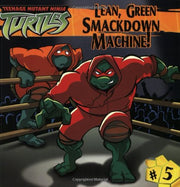 Lean, Green Smackdown Machine! (Teenage Mutant Ninja Turtles (8x8)) used book depot