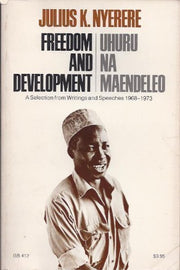 Freedom and Development / Uhuru Na Maendeleo: A Selection from Writings and Speeches, 1968-1973 used book depot