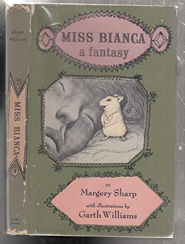 Miss Bianca: A Fantasy Margery Sharp and Garth Williams