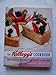 The Kelloggs Cookbook: 200 Classic Recipes for Todays Kitchen Kellogg North America Company; Choate, Judith and Fink, Ben