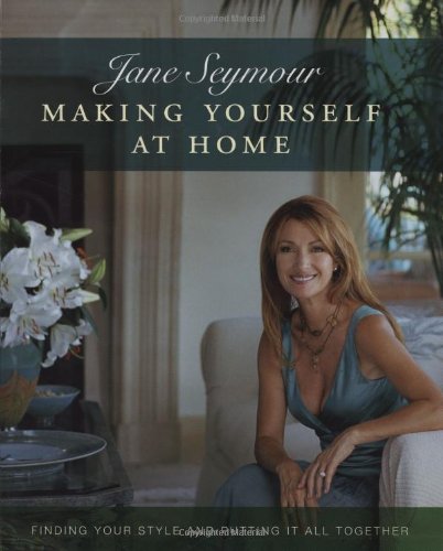 Making Yourself at Home: Finding Your Style and Putting It All Together used book depot