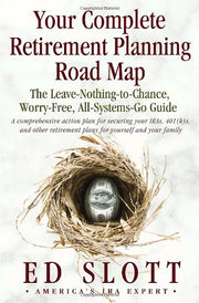 Your Complete Retirement Planning Road Map: The Leave-Nothing-to-Chance, Worry-Free, All-Systems-Go Guide used book depot