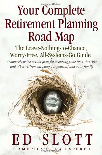 Your Complete Retirement Planning Road Map: The Leave-Nothing-to-Chance, Worry-Free, All-Systems-Go Guide used book depot