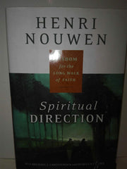 Spiritual Direction: Wisdom for the Long Walk of Faith