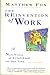 The Reinvention of Work: A New Vision of Livelihood for Our Time Fox, Matthew