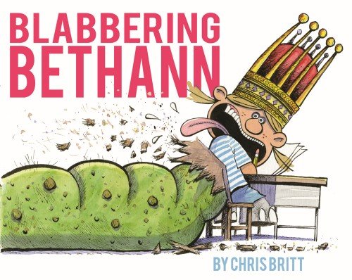 Blabbering Bethann [Hardcover] Britt, Chris