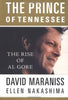 The Prince of Tennessee: Al Gore Meets His Fate Maraniss, David and Nakashima, Ellen Y