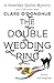 The Double Wedding Ring: A Someday Quilts Mystery Featuring Nell Fitzgerald [Paperback] ODonohue, Clare