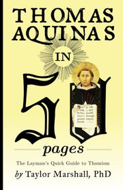 Thomas Aquinas in 50 Pages: A Layman's Quick Guide to Thomism used book depot