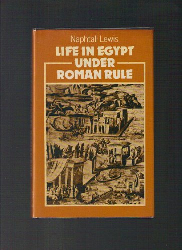 Life in Egypt under Roman rule Lewis, Naphtali