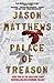 Palace of Treason: A Novel The Red Sparrow Trilogy [Paperback] Matthews, Jason