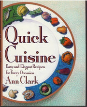 Quick Cuisine: Easy and Elegant Recipes for Every Occasion used book depot