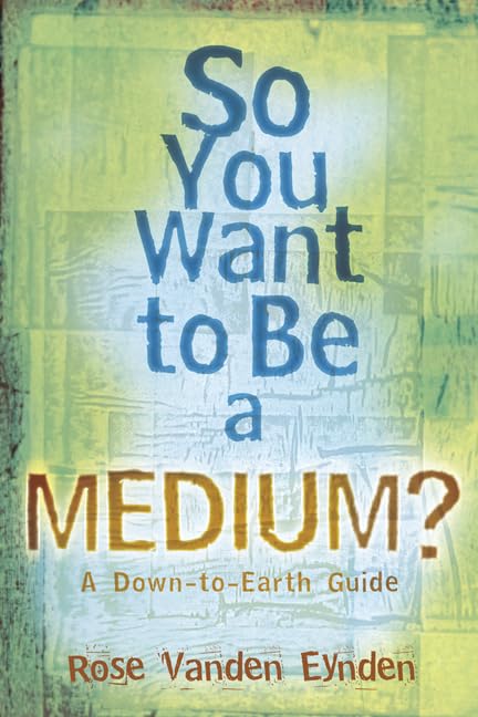 So You Want to Be a Medium: A Down to Earth Guide used book depot