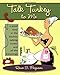 Talk Turkey to Me: A Good Time in the Kitchen Talking Turkey and All the Trimmings