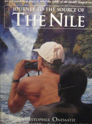 Journey to the Source of the Nile [Hardcover] Ondaatje, Christopher