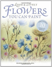Lush & Lively Flowers You Can Paint used book depot