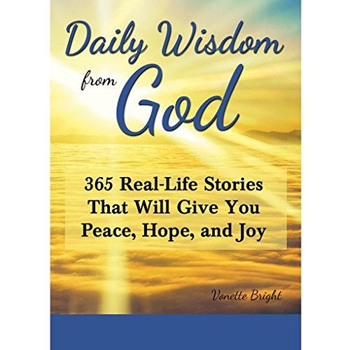 Daily Wisdom from God: 365 Real-Life Stories That Will Give You Peace, Hope, and Joy used book depot