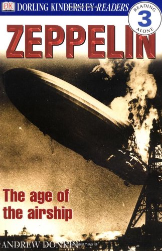 DK Readers: Zeppelin Level 3: Reading Alone [Paperback] Donkin, Andrew