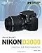 David Buschs Nikon D3000 Guide to Digital SLR Photography David Buschs Digital Photography Guides Busch, David D