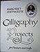 Margaret Shepherds Calligraphy Projects for Pleasure and Profit Shepherd, Margaret